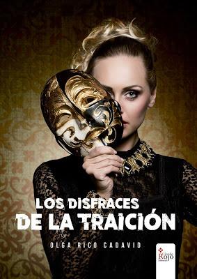 Novedad: Los disfraces de la traición de Olga Rico Cadavid