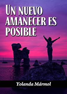 Un nuevo amanecer es posible, Yolanda Mármol.