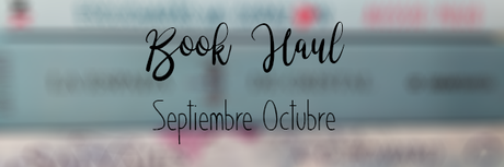Book haul: Septiembre y Octubre 2016