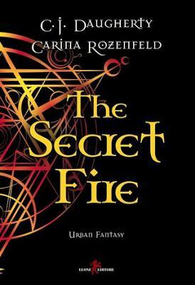 Reseña: El fuego secreto de C. J. Daugherty & Carina Rozenfeld