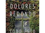Todo esto daré. Dolores Redondo