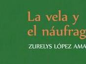 vela náufrago, Zurelys López Amaya