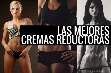 Conoces Las mejores cremas reductoras para tu cuerpo? ¿An... Las mejores cremas reductoras