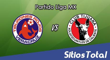 Ver Veracruz vs Xolos Tijuana en Vivo – Online, Por TV, Radio en Linea, MxM – AP 2016 – Liga MX