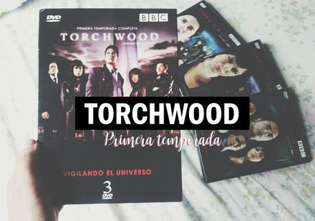 Hablando en serie: Vigilando el universo con Torchwood [primera temporada]
