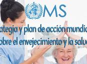 OMS: Planes para ENVEJECIMIENTO salud