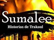 Novedad editorial: "Sumalee. Historias Trakaul" Javier Salazar Calle
