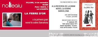 Lunes 14, La febre d'or en el ciclo sobre Novela de Barcelona en Nollegiu