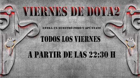 Los Viernes de Dota 2 en la Comunidad de Dota 2