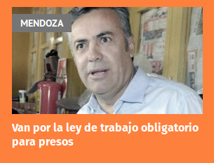 Mendoza: van por la ley de trabajo obligatorio para presos