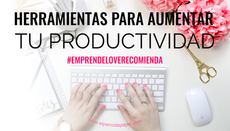 Como tomar el control de tu tiempo: descubre las 47 herramientas que otras emprendedoras recomiendan