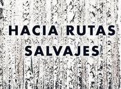 Hacia rutas salvajes