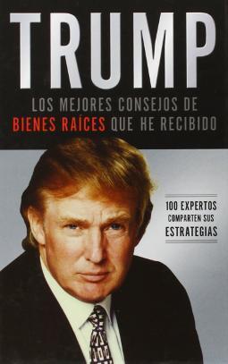 Trump: Los mejores consejos de bienes raíces que he recibido