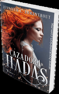 Cazadora de hadas – Jennifer L. Armentrout