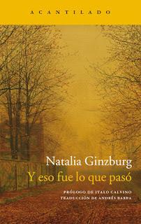 Y eso fue lo que pasó. Natalia Ginzburg
