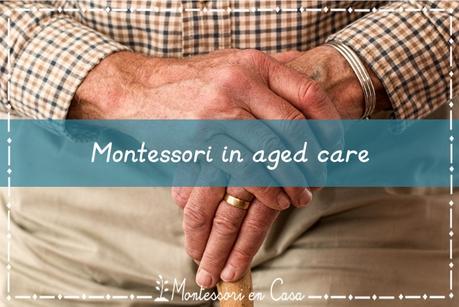 Montessori en la 3ª edad – Montessori in aged care