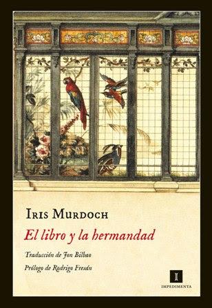 El libro y la hermandad - Iris Murdoch