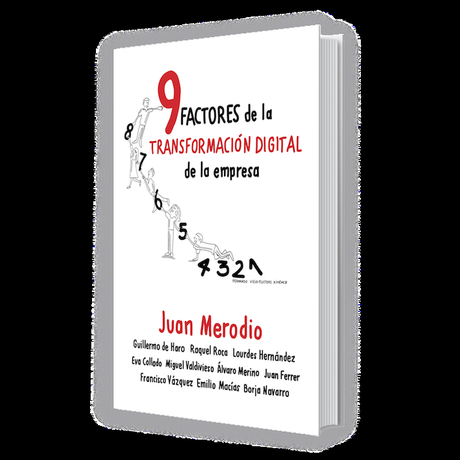 Factores de Transformación Digital de la Empresa, nuevo ebook colaborativo de @juanmerodio