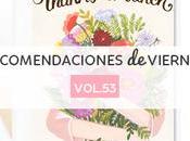 Recomendaciones viernes Vol.53