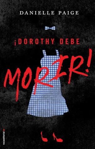 Dorothy debe morir (Dorothy debe morir, #1)