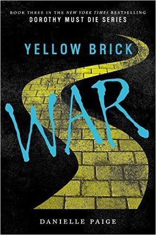 Yellow Brick War (Dorothy Must Die, #3)