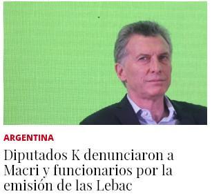 Diputados K denunciaron a Macri y funcionarios por la emisión de las Lebac