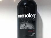 Vinos Monólogo: vinos, medallas: Oro, Plata Bronce