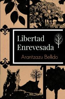 Novedad: Libertad enrevesada de Arantzazu Bellido.