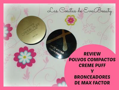 Review Polvos compactos Creme Puff y Bronceador de Max Factor