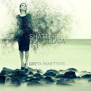 Greta Panettieri Shattered
