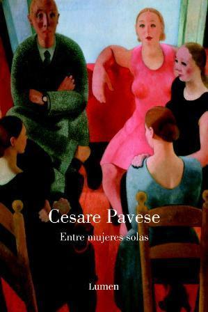 Entre mujeres solas - Cesare Pavese