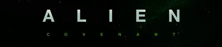 Alien: Covenant - Primer Póster y Nueva Fecha de Estreno