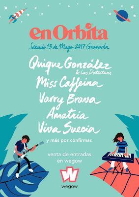 En Órbita Fest 2017: Quique González, Viva Suecia, Amatria...
