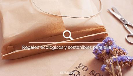 Regalos ecológicos y sostenibles para ella