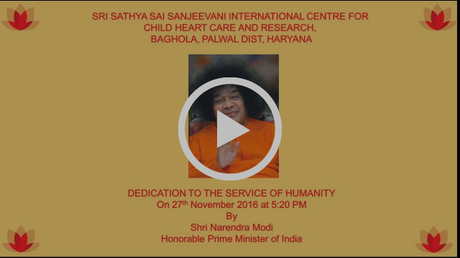 Sri Sathya Sai Sanjeevani International Center for Child Heart care and Research Opening