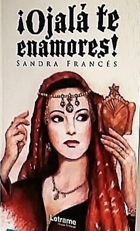 ¡ OJALÁ TE ENAMORES !