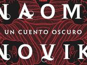 cuento oscuro (Naomi Novik)