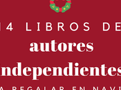 libros autores independientes para regalar Navidad cualquier momento]