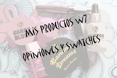 Mis productos w7, Opiniones y Swatches