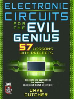 ELECTRONICS CIRCUITS FOR THE EVIL GENIUS