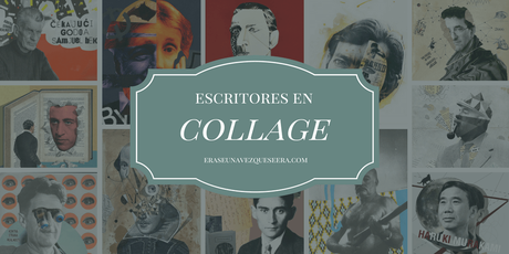 Retratos de escritores realizados con la técnica artística del collage