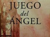 juego Ángel” mágica narrativa Carlos Ruiz Zafón