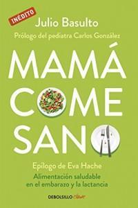 Mamá Come Sano – Julio Basulto