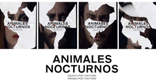 ANIMALES NOCTURNOS, un Thriller de TOM FORD.