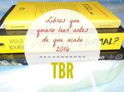 ¡Libros quiero leer antes acabe 2016!