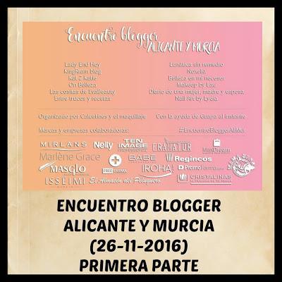 Encuentro Blogger Alicante y Murcia (Primera Parte)