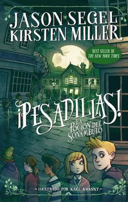 Reseña: ¡Pesadillas! La poción del sonambulo de Jason Segel & Kirsten Miller