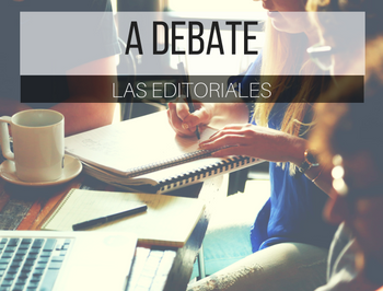 A debate: Las editoriales