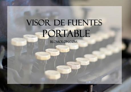 Visor de Fuentes Portable
