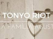 [Apuesta Telúrica] Tonyo Riot Familia Agustí